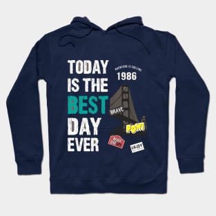 Today is the best day Hoodie